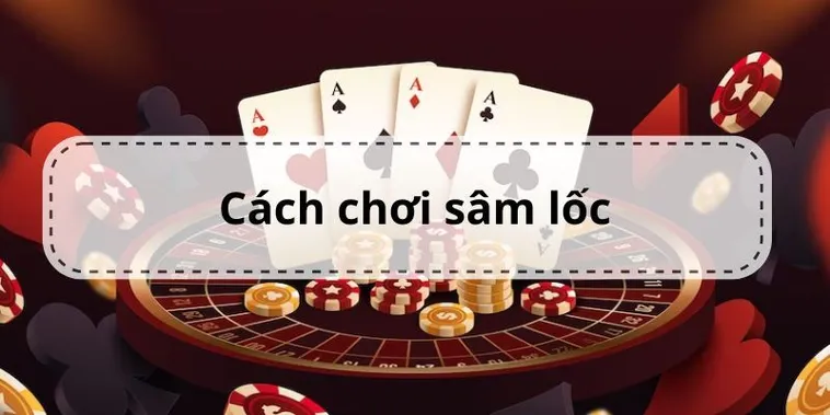 Trở Thành Cao Thủ Bài Bạc Với Cách Chơi Sâm Lốc Nhà Cái M88Vin 2 Trở Thành Cao Thủ Bài Bạc Với Cách Chơi Sâm Lốc Nhà Cái M88Vin